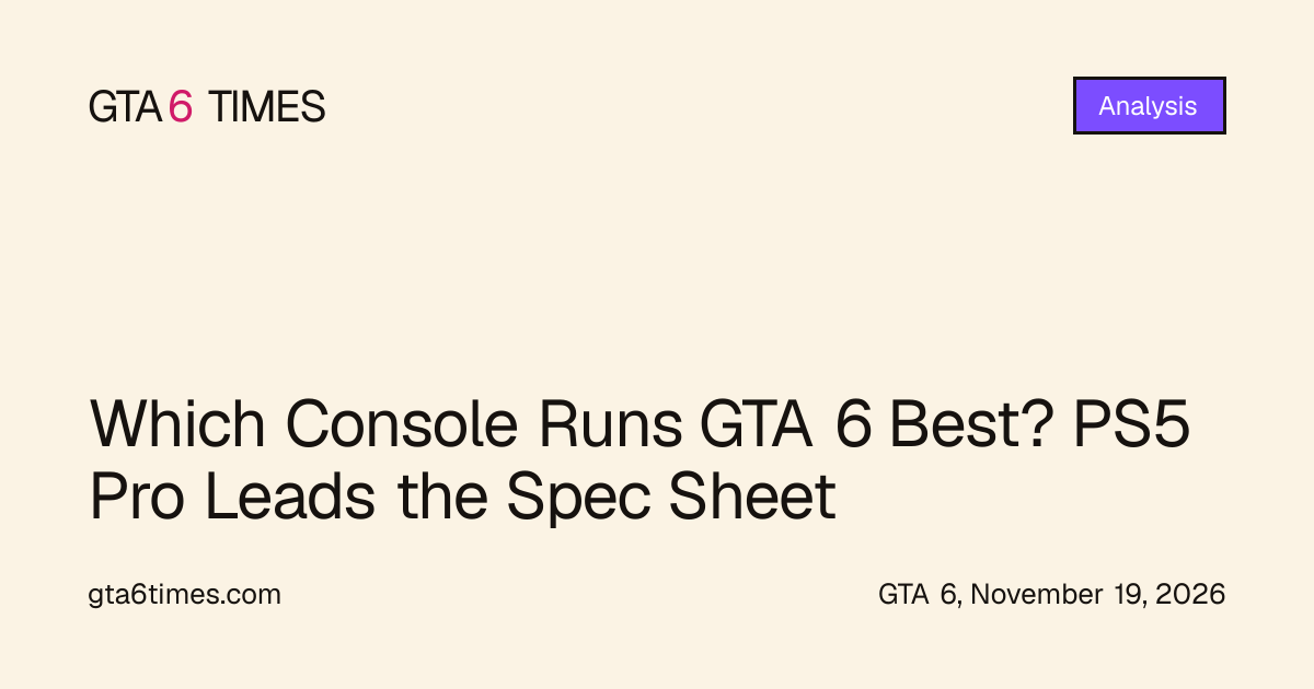 Which Console Runs GTA 6 Best? PS5 Pro Leads the Spec Sheet, GTA6 Times story card